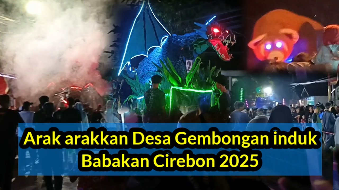 Arak arakan 2025 Desa Gembongan induk Babakan Cirebon