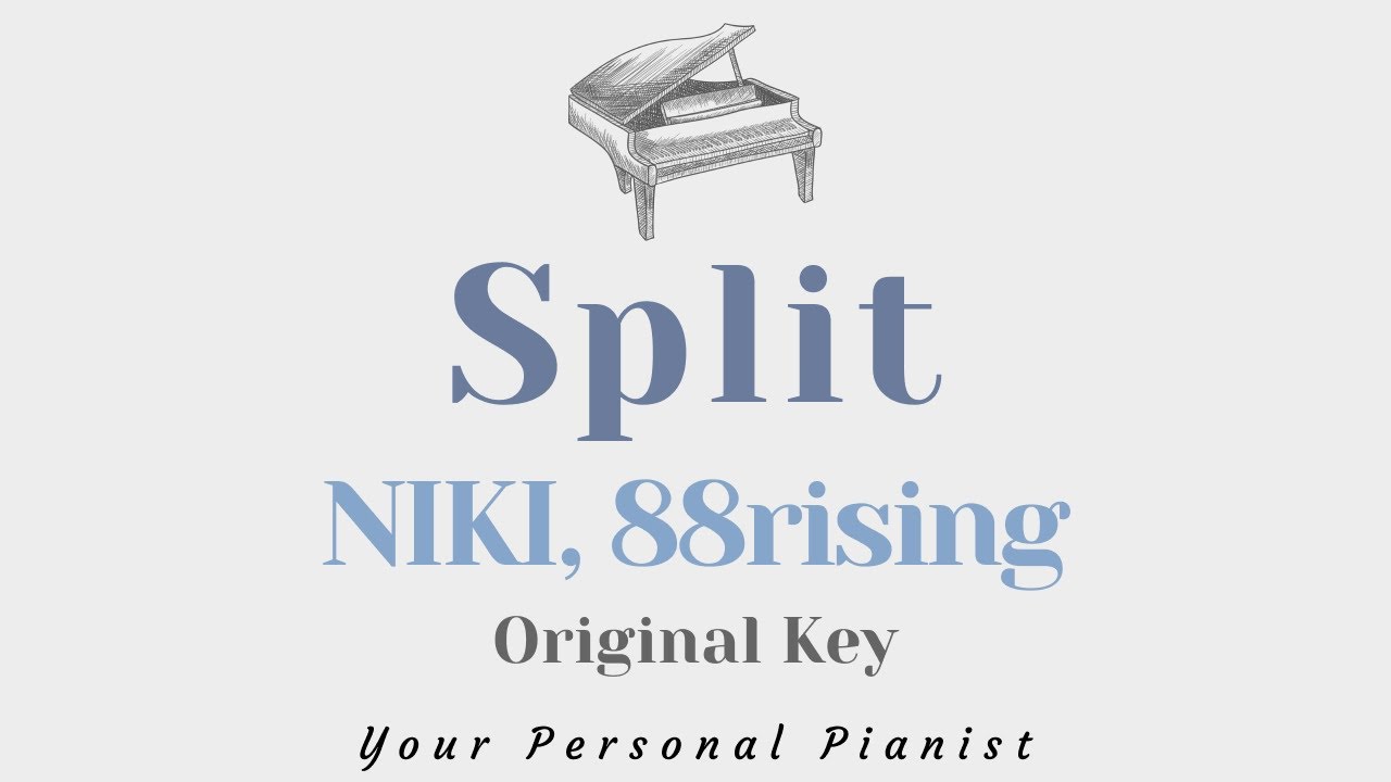 Split - Niki, 88Rising (Original Key Karaoke) - Piano Instrumental Cover with Lyrics