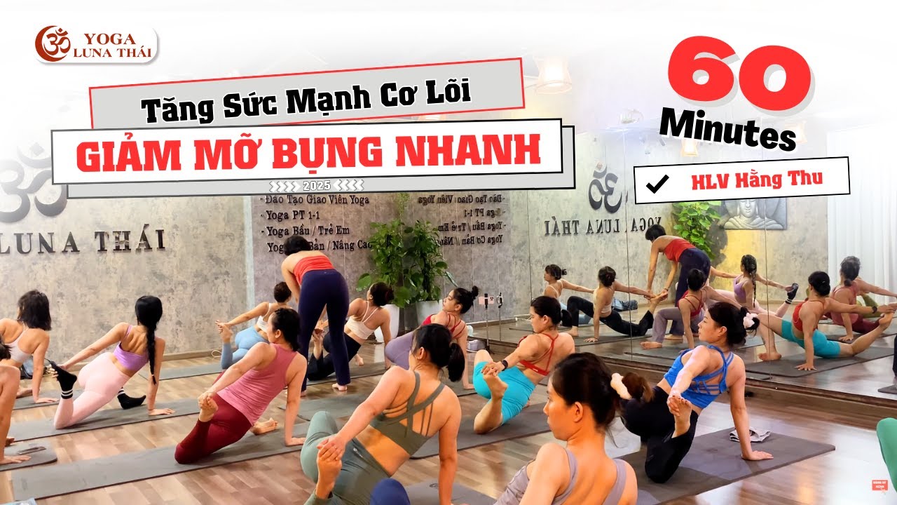 Yoga Core: Tăng Sức Mạnh Vùng Cơ Lõi – Giảm Mỡ Bụng – Cải Thiện Dáng Đứng | HLV Hằng Thu