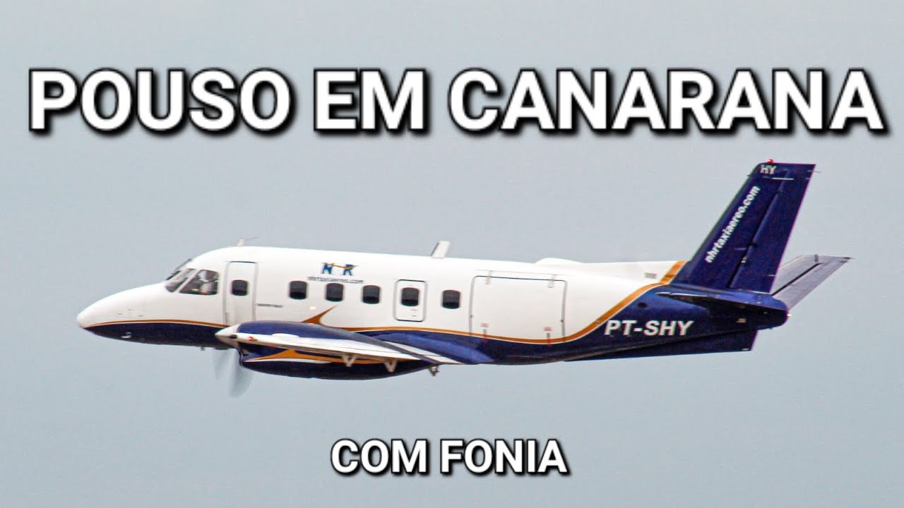 Aproximação e pouso em Canarana, MT. Embraer Bandeirante