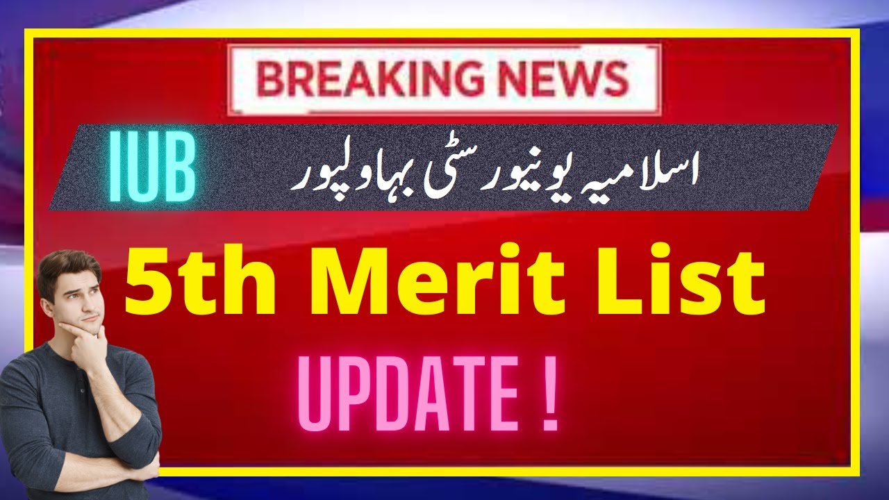 iUB - 5th Merit List ( Updates ! ! !  )_2022 _ || Islamia University Bahawalpur || .