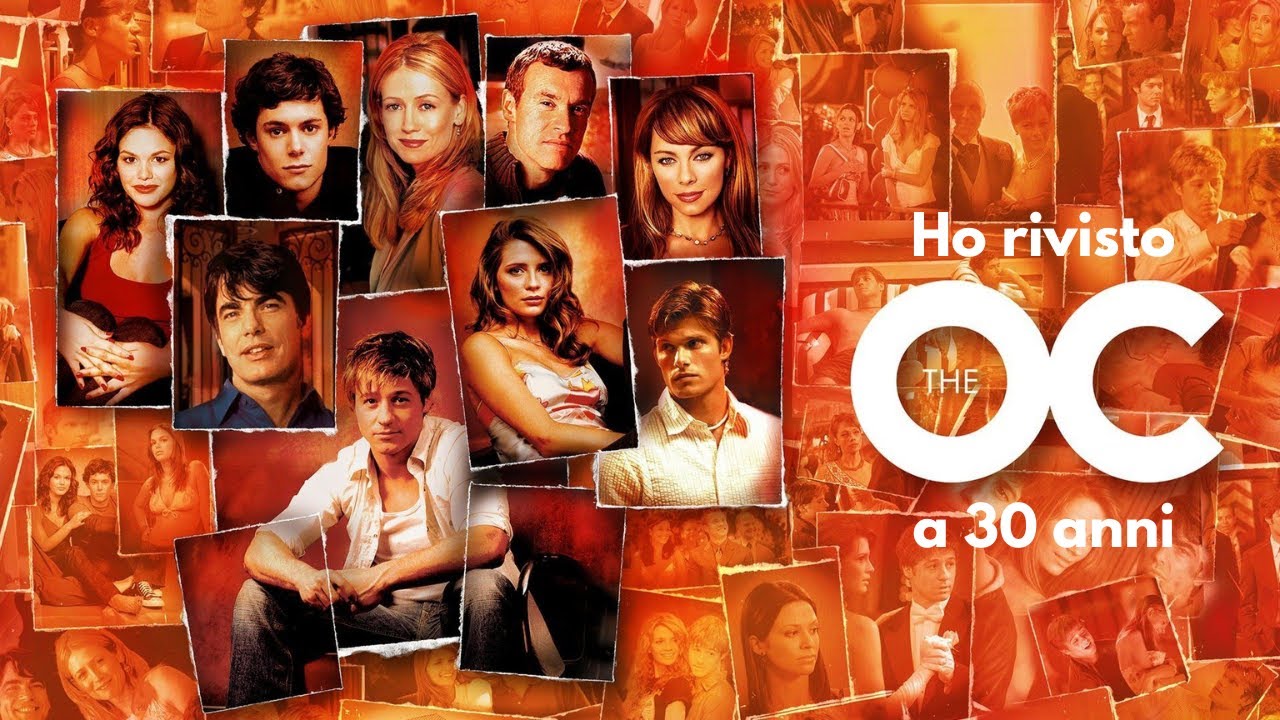 Ho rivisto The OC a 30 anni