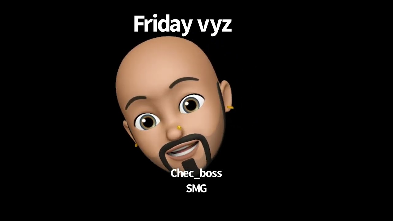 Friday VYbz