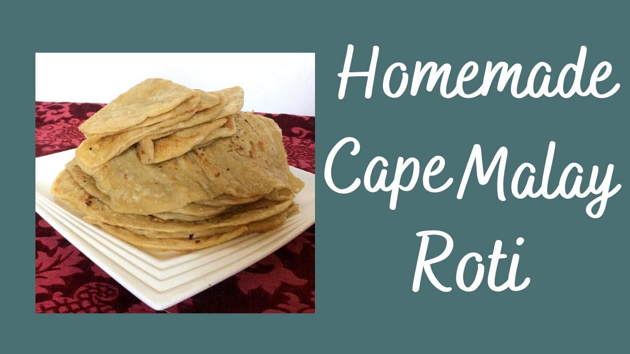 Homemade Cape Malay Roti Recipe | Easy Roti Recipe