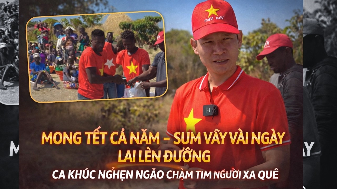 MONG TẾT CẢ NĂM – SUM VẦY VÀI NGÀY – LẠI LÊN ĐƯỜNG  CA KHÚC NGHẸN NGÀO CHẠM TIM NGƯỜI XA QUÊ