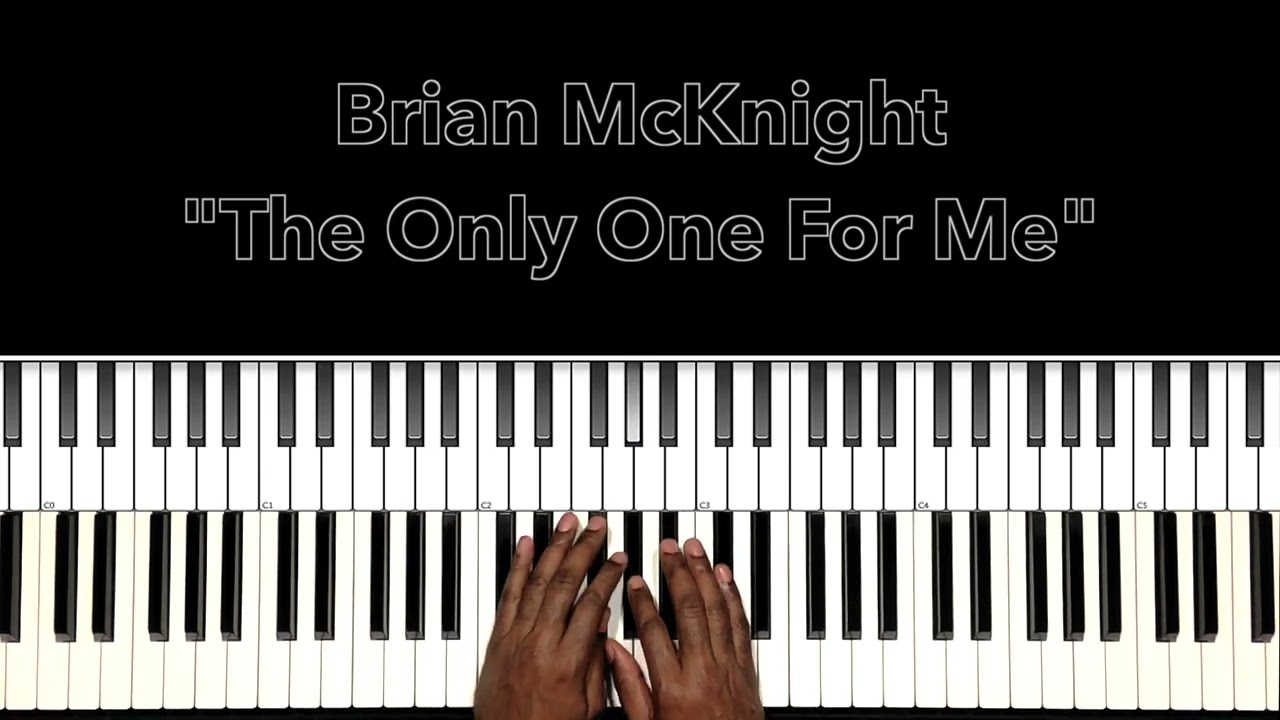 Brian McKnight "The Only One For Me" Piano Tutorial