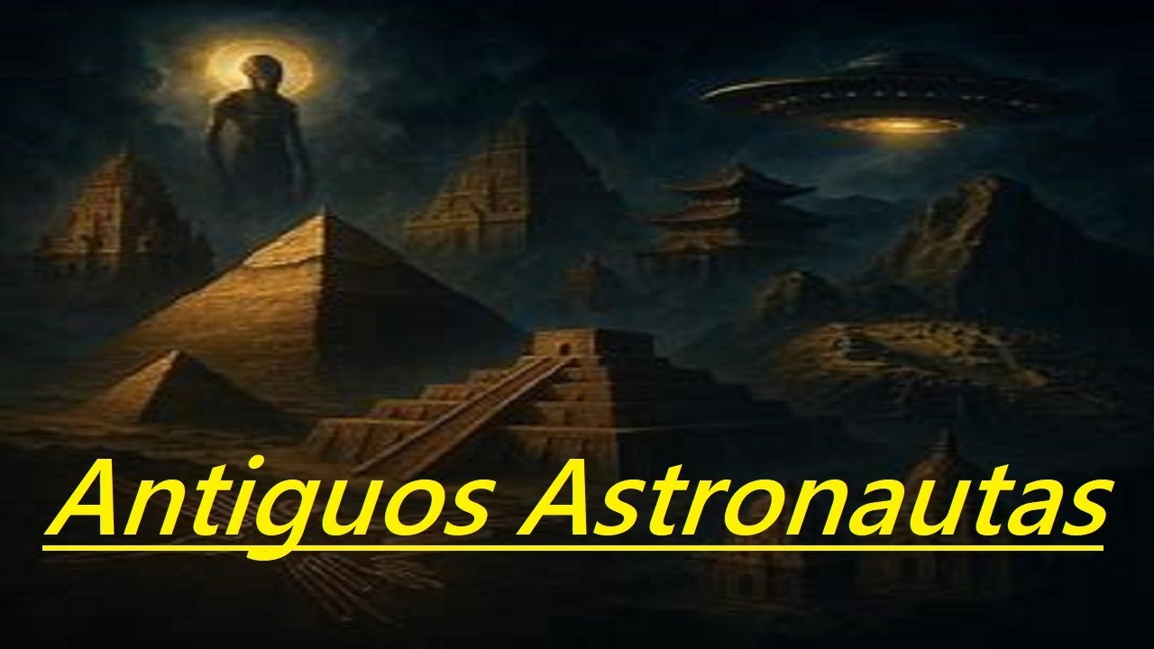 &ldquo;🌌 Los Antiguos Astronautas: Misterios del Pasado que nos Conectan con las Estrellas 👽✨&rdquo;