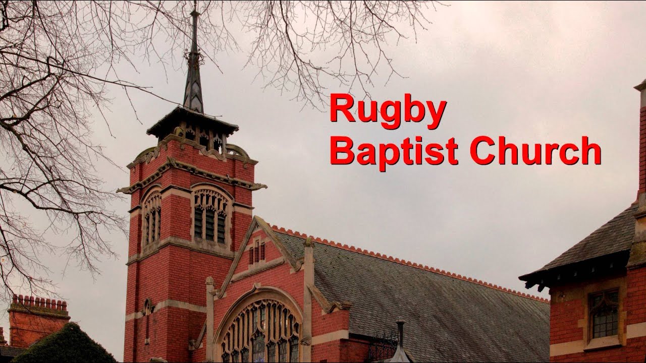 Rugby Baptist Church - 03-07-2022 10:30