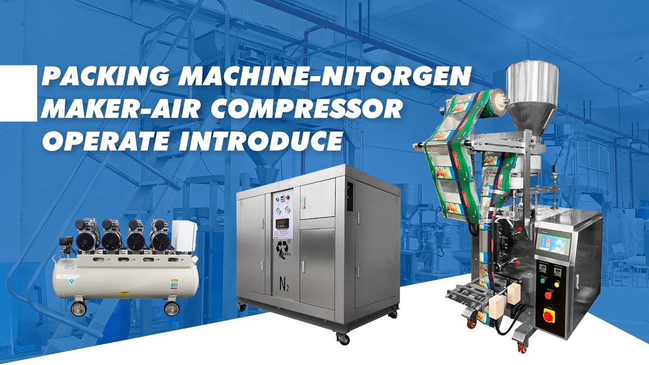 How to connect and operate the air compressor nitrogen maker and the packing machine