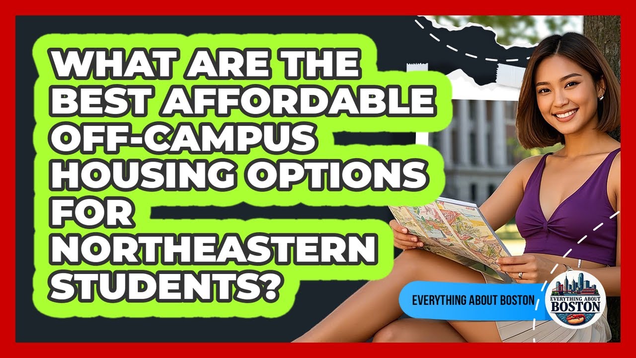 What Are The Best Affordable Off-campus Housing Options For Northeastern Students?