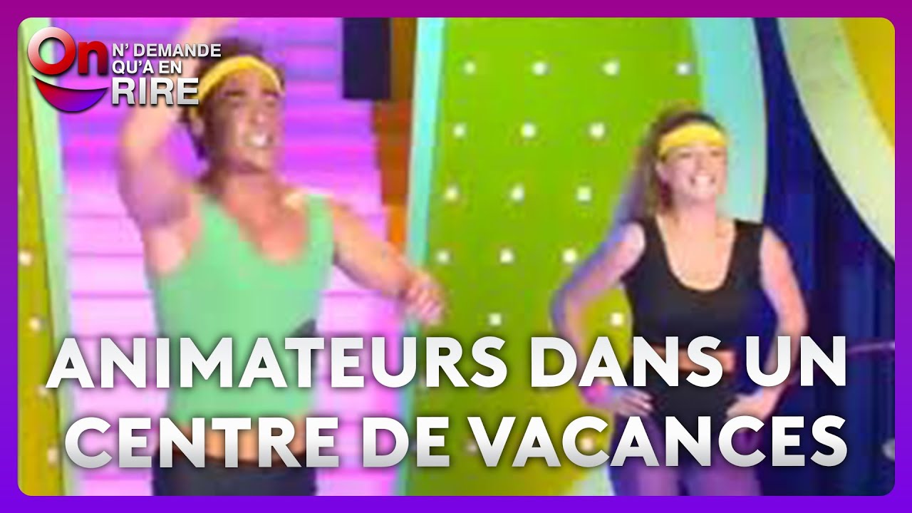Constance & Florent Peyre [Sp&eacute;cial vacances] Animateurs dans un centre de vacances #ONDAR
