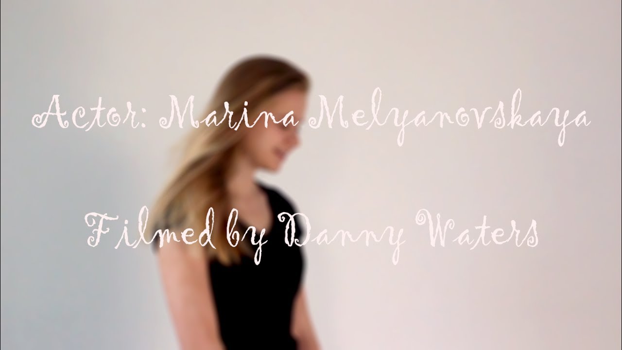 Marina Melyanovskaya (Operator: Danny Waters)