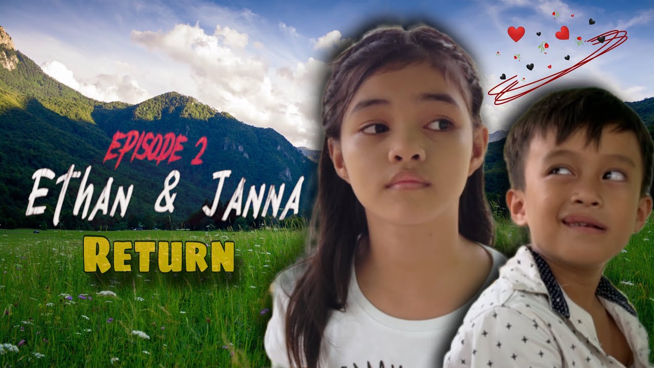 Ethan & Janna &ldquo; Episode 2 &ldquo;