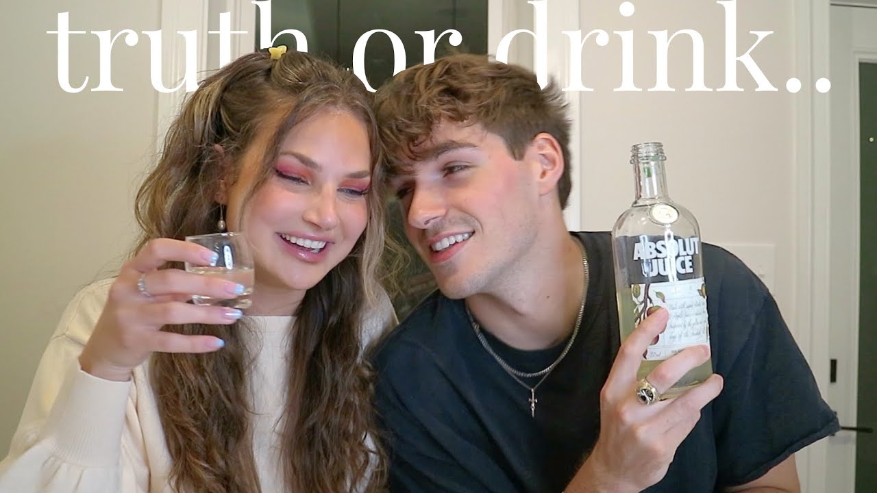 TRUTH OR DRINK WITH MY BOYFRIEND…