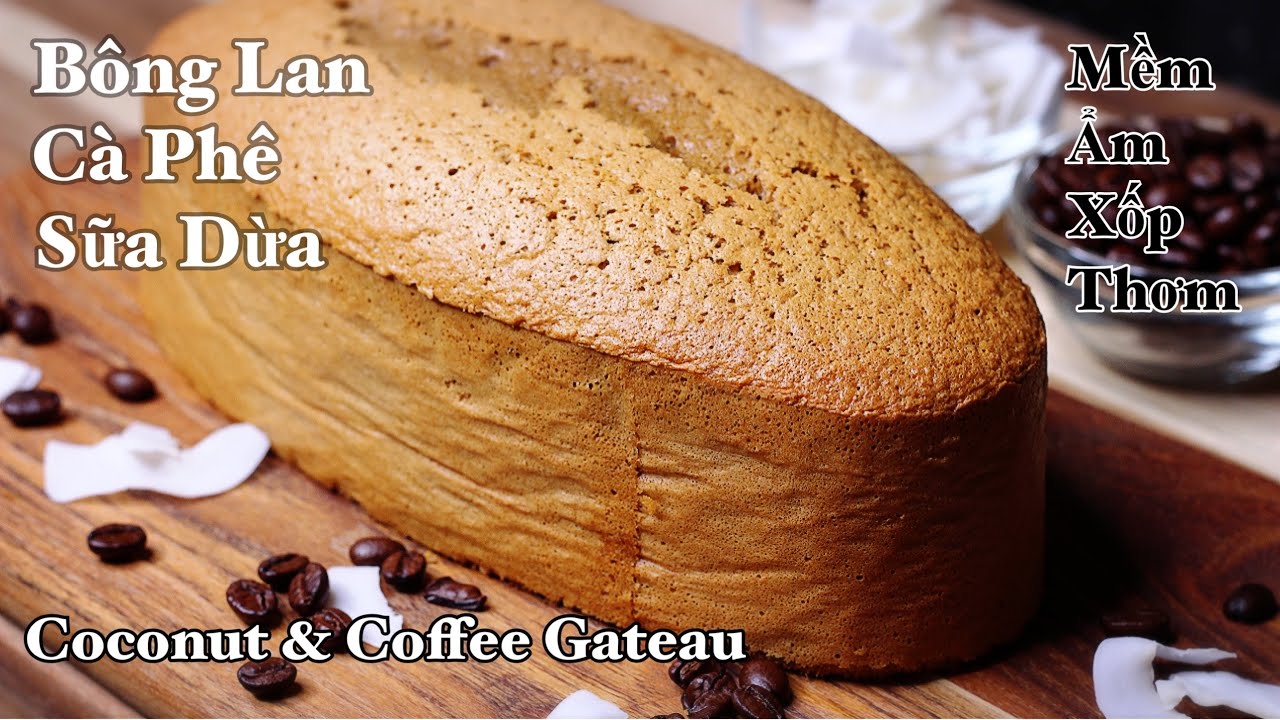 Bánh Bông Lan Cà Phê Sữa Dừa - Đơn Giản - Dễ Làm - Dễ Thành Công - Thơm Thật Thơm