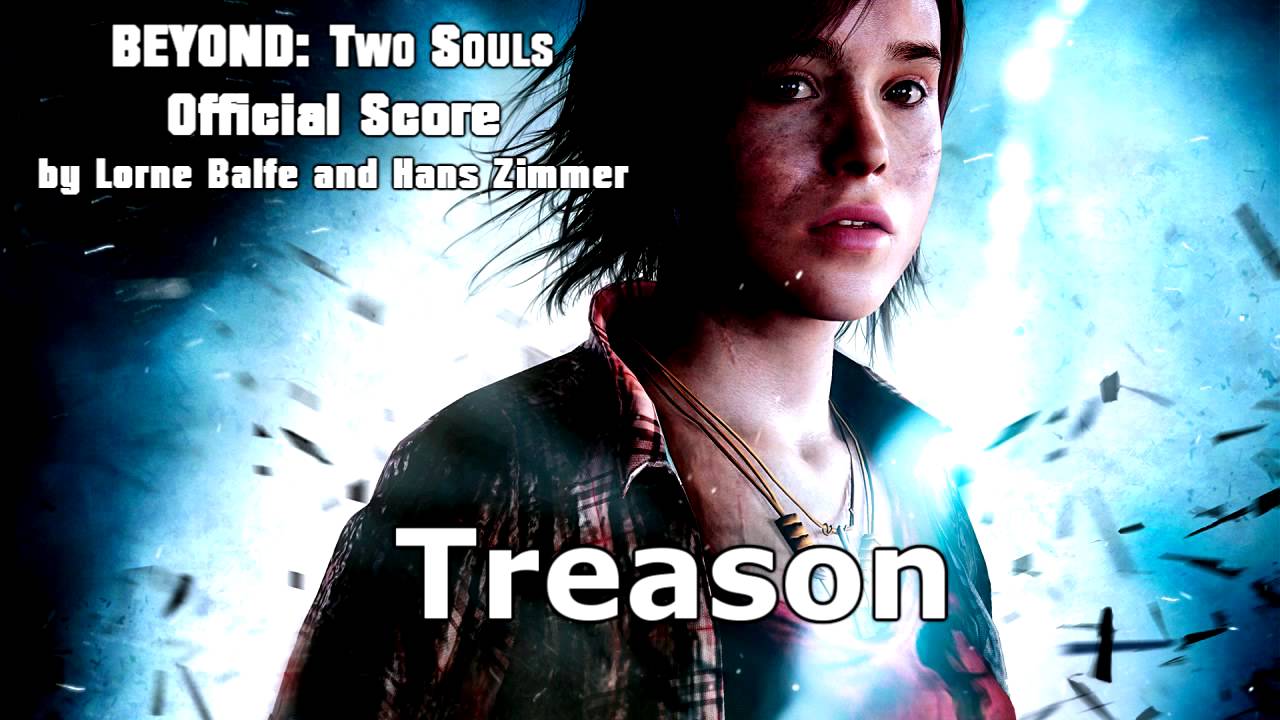 BEYOND: Two Souls OST | #11 Treason