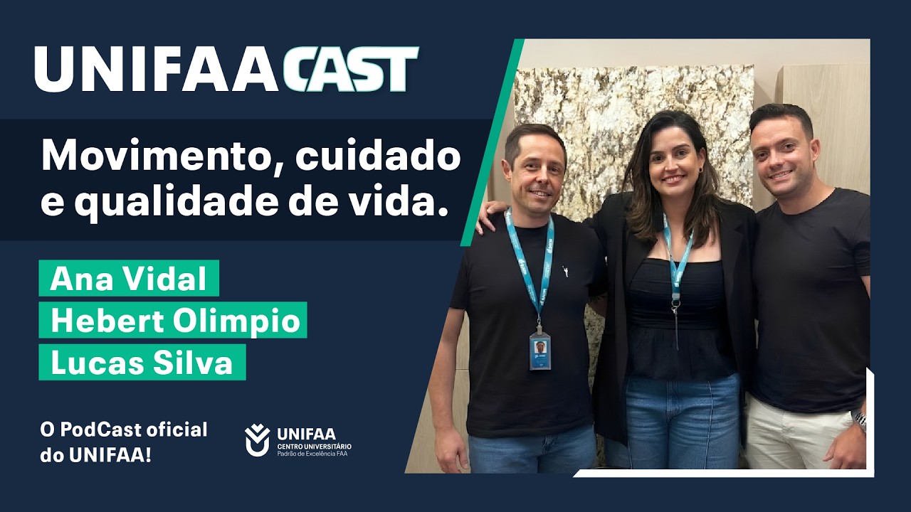 Movimento, cuidado e qualidade de vida l UNIFAA CAST #30