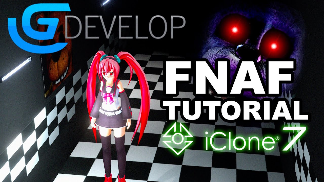 HOW TO MAKE FNAF IN iClone 7 and Gdevelop (Five nights at Freddy's Tutorial)