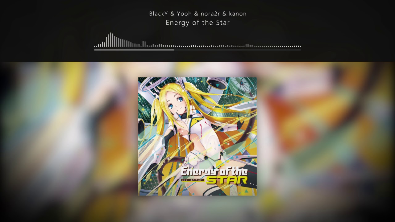 BlackY & Yooh & nora2r & kanone - Energy of the Star // Energy of the Star