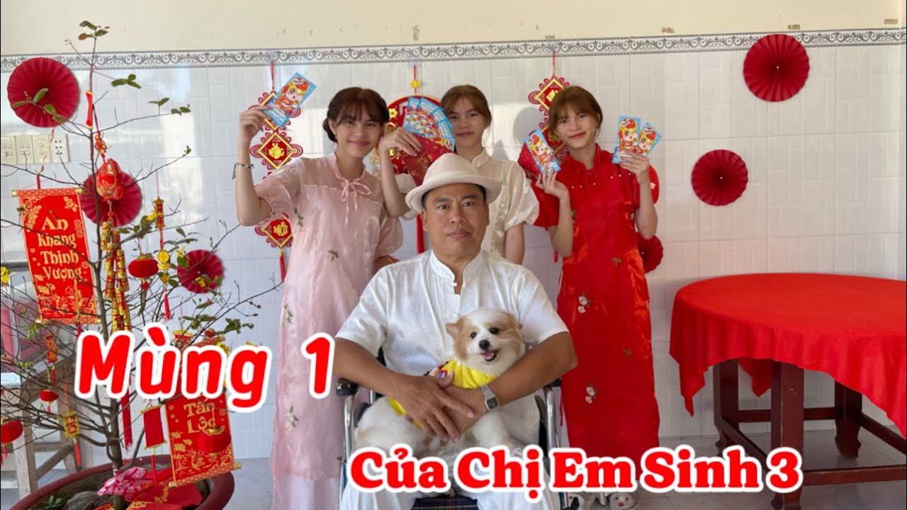 Mùng 1 Tết Ấm Áp Của Chị Em Sinh 3 – Lì Xì Ngập Tay Và Đi Chùa Vạn Phước Cầu Bình An