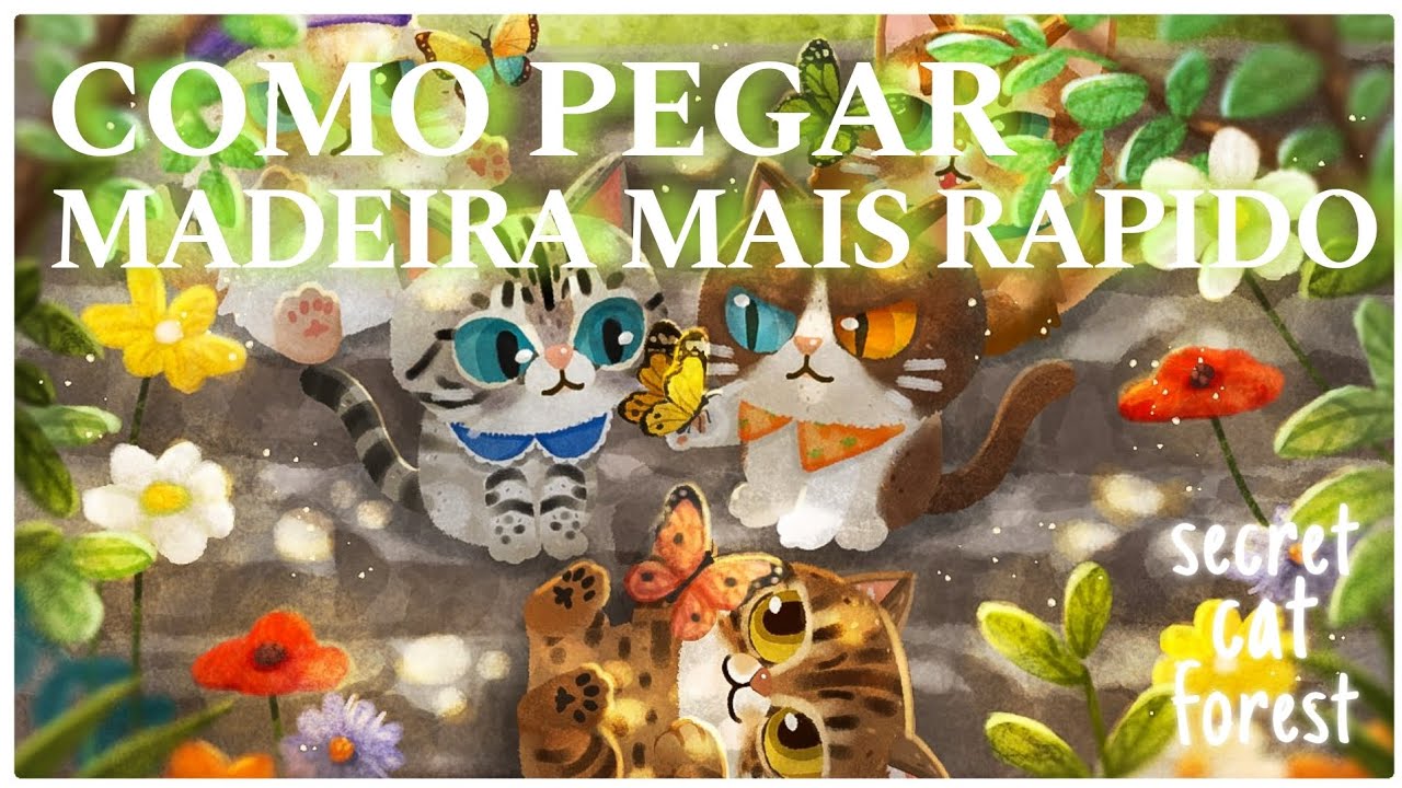 Dicas para coletar mais madeira - Secret Cat Forest