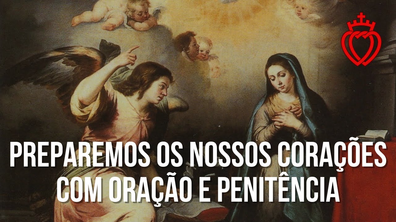 Preparemos os nossos Corações com Oração e Penitência