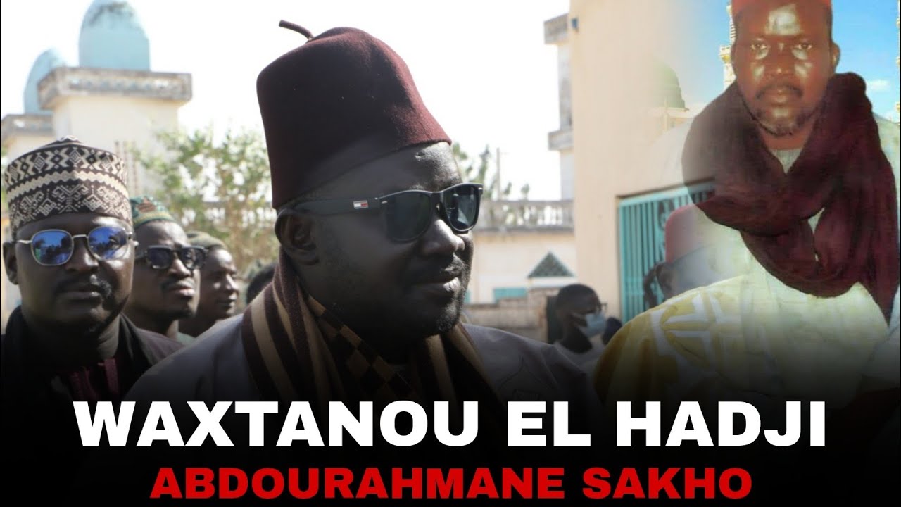 🛑WAXTANOU EL HADJI ABDOURAHMANE SAKHO |ZIAR THIAKHO SERY EDITION 2026|