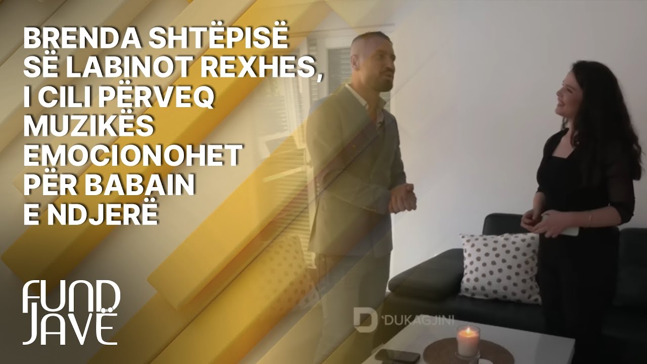 Brenda shtëpisë së Labinot Rexhes, i cili përveq muzikës emocionohet për babain e ndjerë