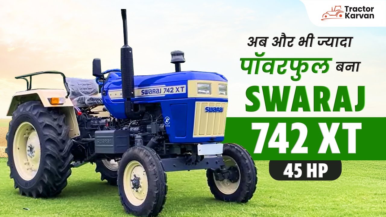 नए फीचर्स के साथ Swaraj 742XT अब और भी ज्यादा दमदार |  Full Review | TractorKarvan