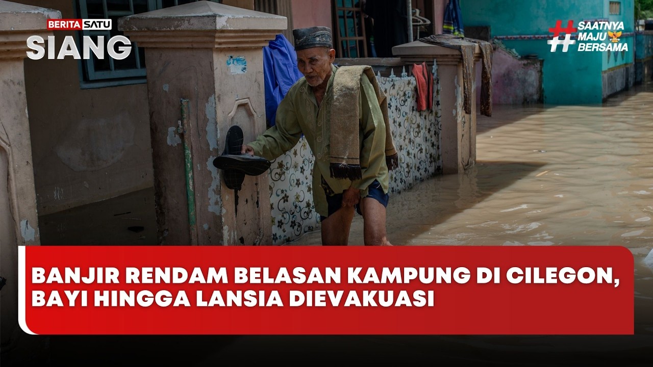🔴 LIVE | Banjir Rendam Belasan Kampung di Cilegon, Bayi Hingga Lansia Dievakuasi - Beritasatu Siang