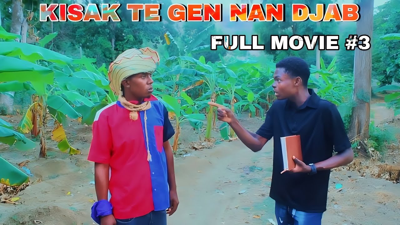 KISAK TE GEN NAN DJAB FULL MOVIE #3