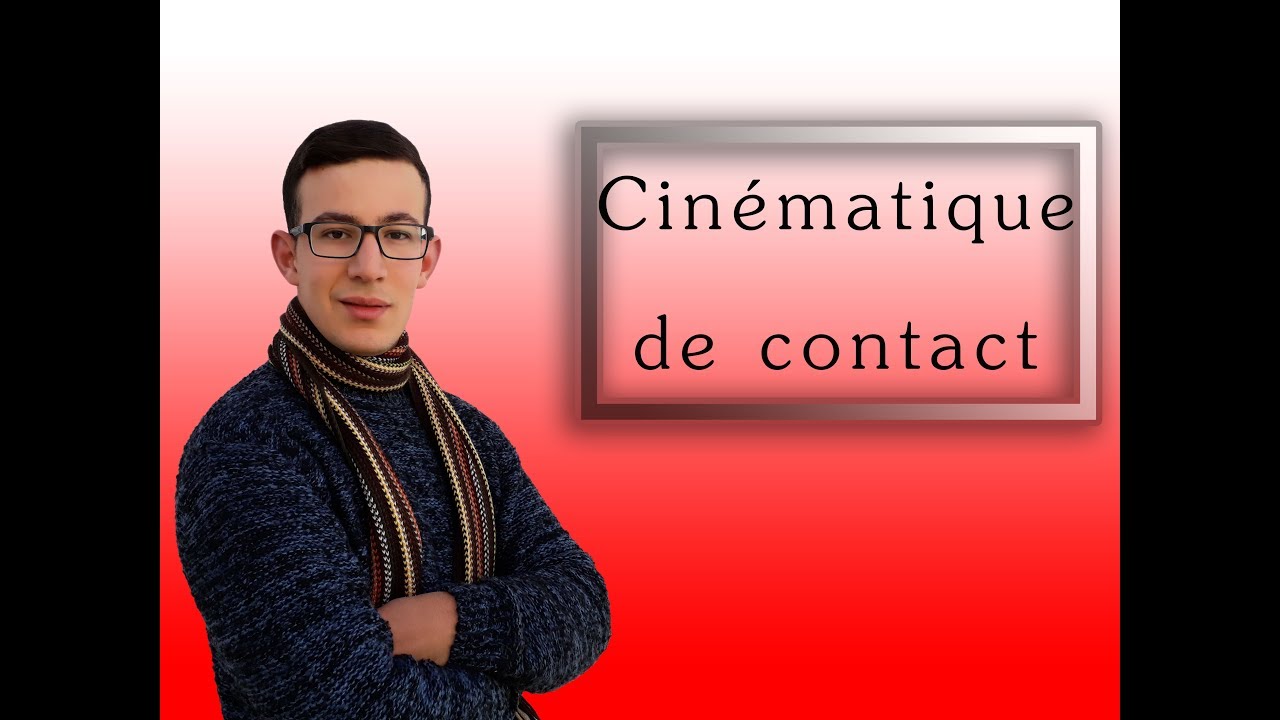 Cinématique du contact : introduction #1