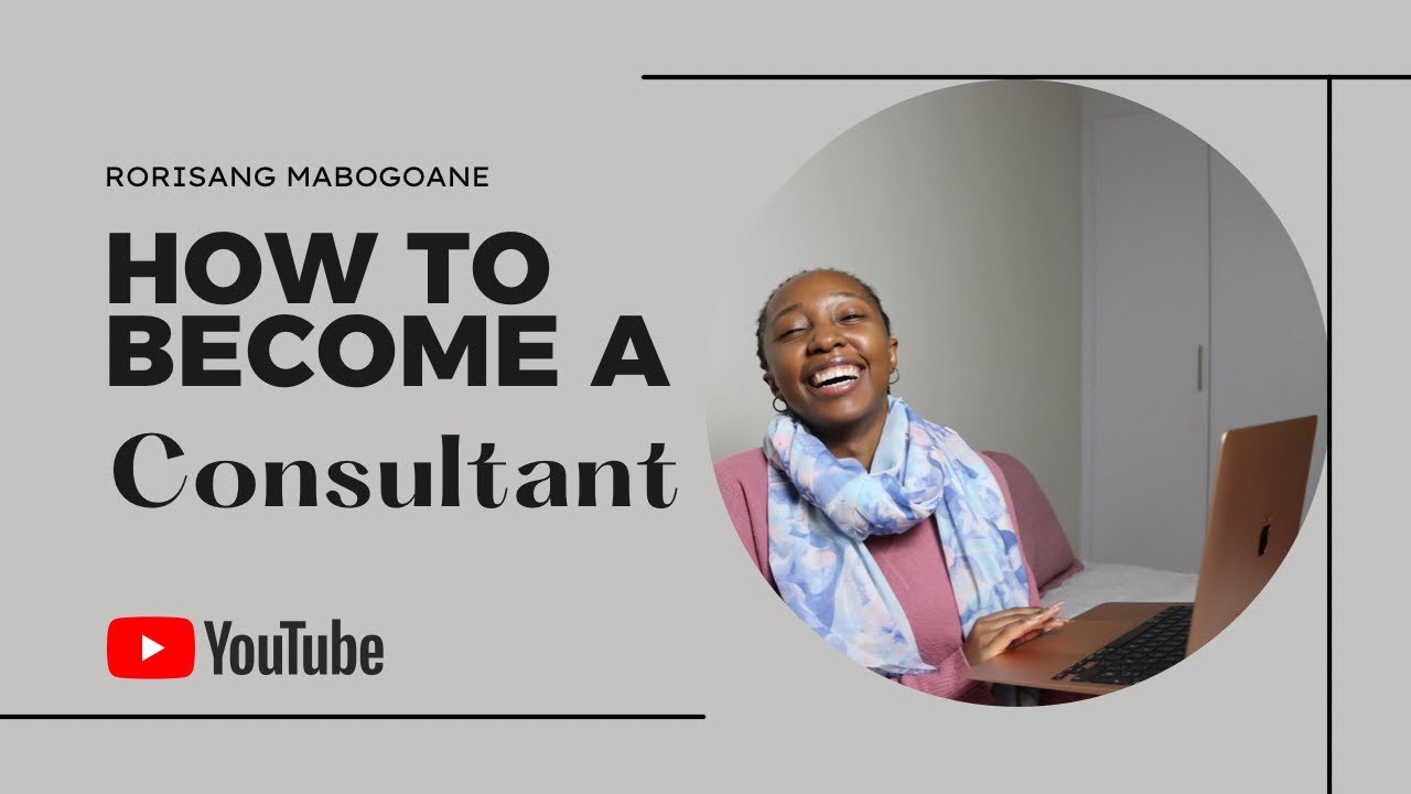 How to become a strategy consultant | Rorisang Mabogoane | South African YouTuber