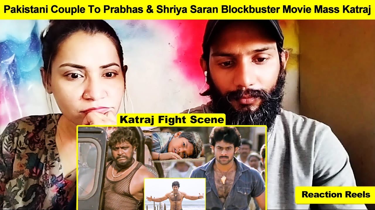 Pakistani Couple Reacts To Prabhas & Shriya Saran Blockbuster Movie Mass Katraj Fight Scene
