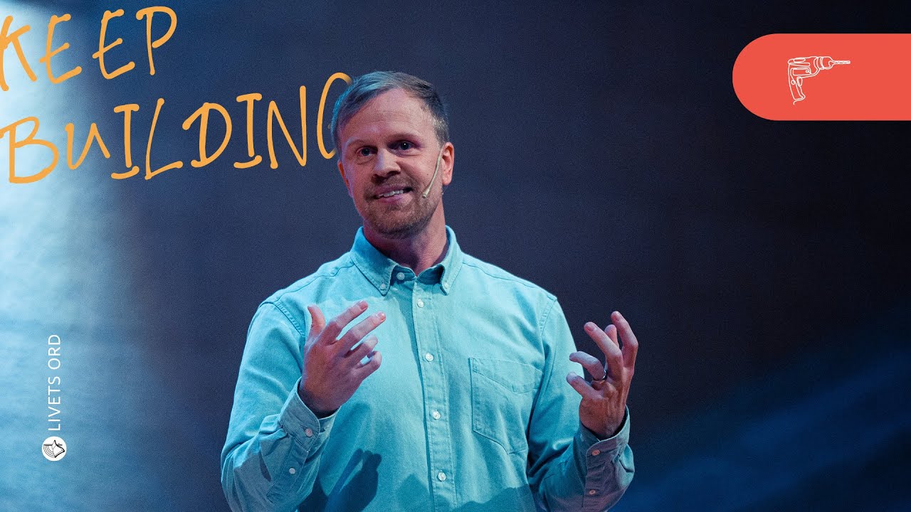 Keep Building - Simon Ahlstrand | S&ouml;ndagsgudstj&auml;nst