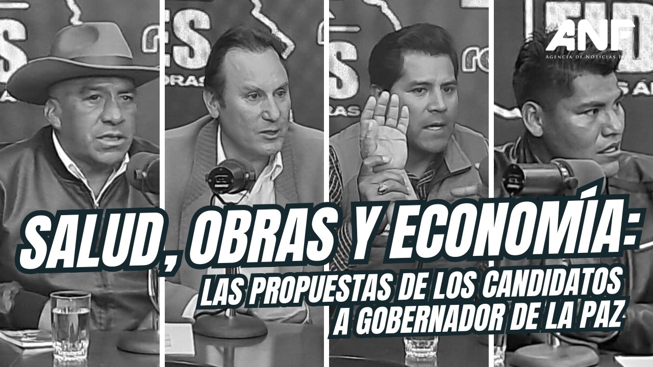 Salud, obras y economía: ¿Cuáles son las propuestas de los candidatos a gobernador de La Paz?