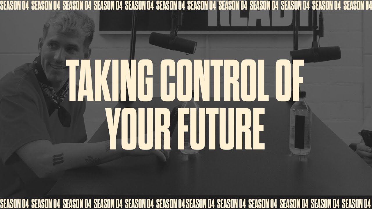 TAKING CONTROL OF YOUR FUTURE || Battle Ready - S04E22
