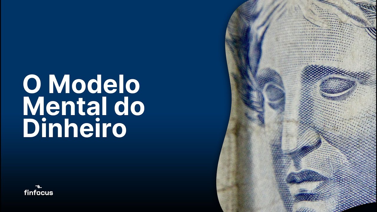 O Modelo Mental do Dinheiro: Por Que Algumas Pessoas Sempre Prosperam?