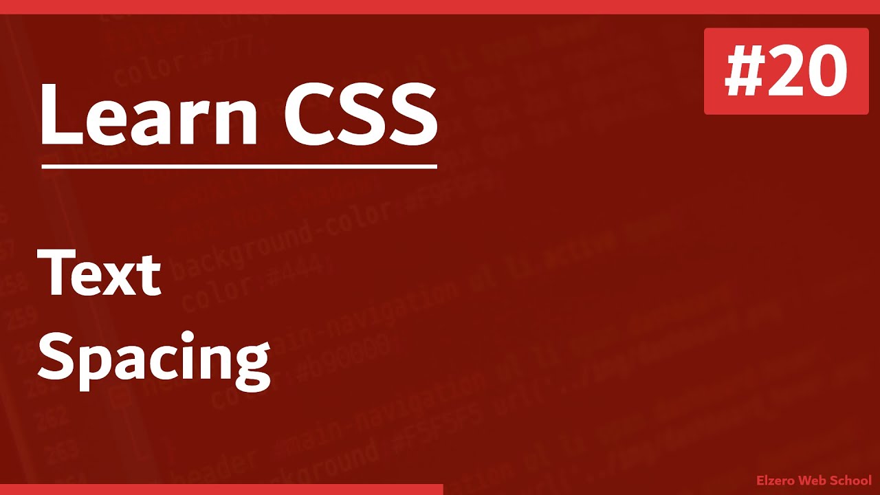 Learn CSS In Arabic 2021 - #20 - Text - Spacing