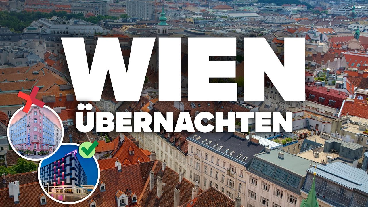 WO IN WIEN ÜBERNACHTEN! Beste Gegenden & günstige Hotels!
