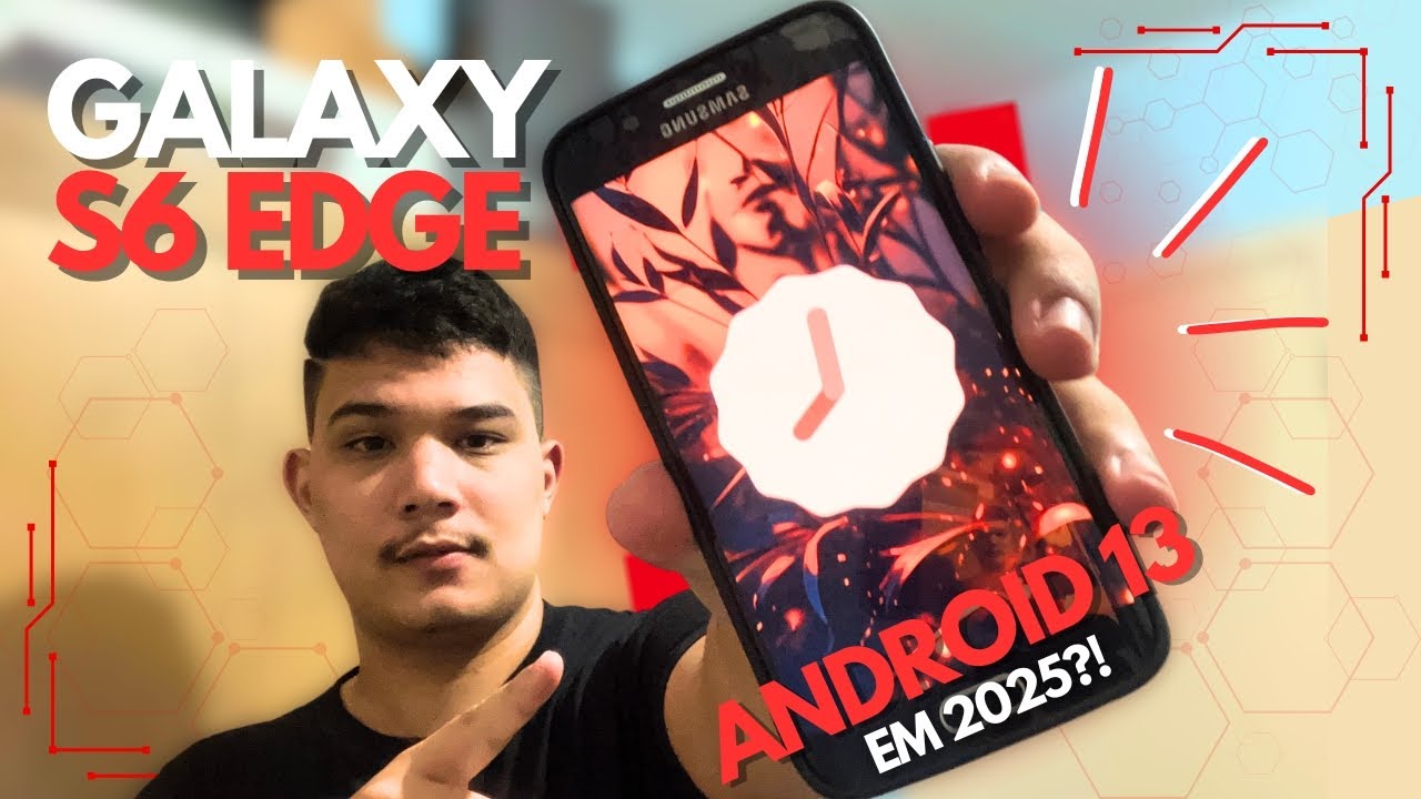 Testei o Galaxy S6 Edge com Android 13! Vale a pena em 2025?