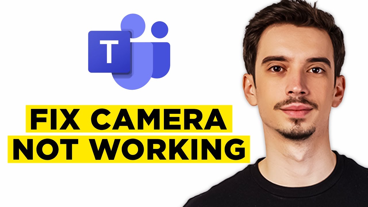 How To Fix Microsoft Teams Camera Not Working (2026) - Complete Guide