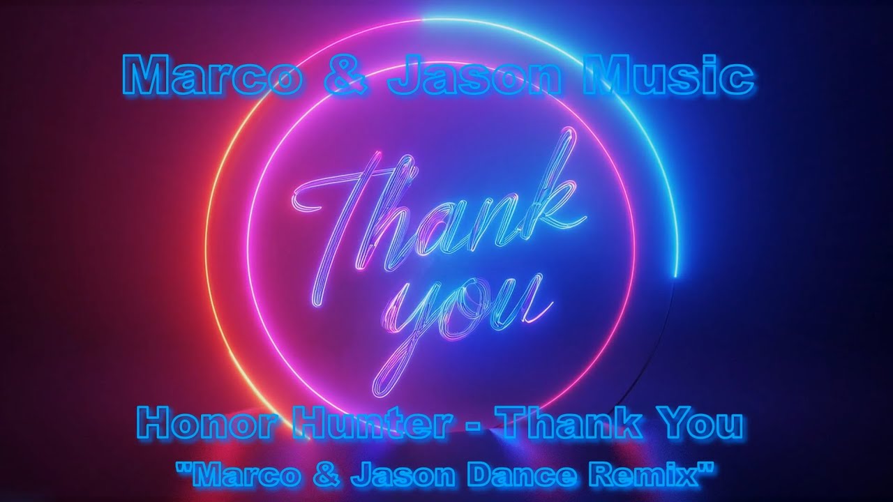 Honor Hunter / Jesus Army - Thank You (Marco & Jason Dance Remix 2025)