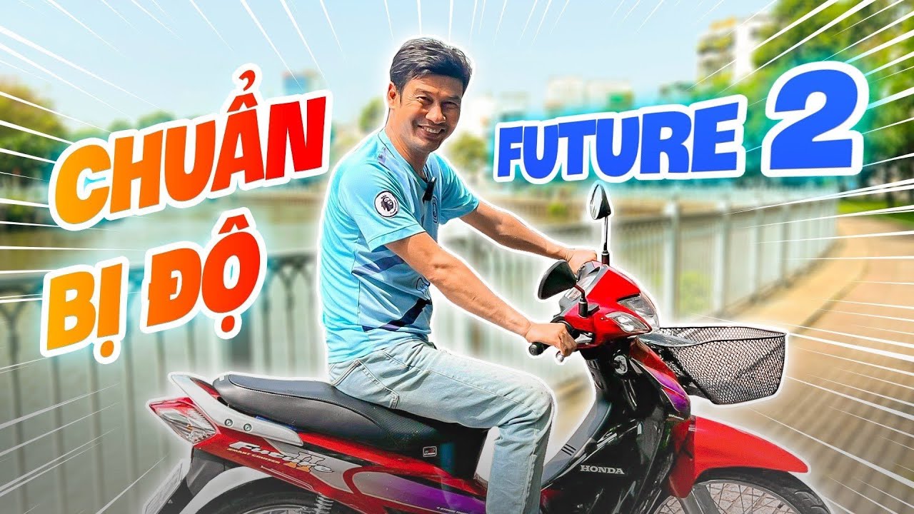 Tiết Cương ra bờ kè để review Future 2 chiếc xe kỷ niệm của gia đình gìn giữ và tu bổ lại