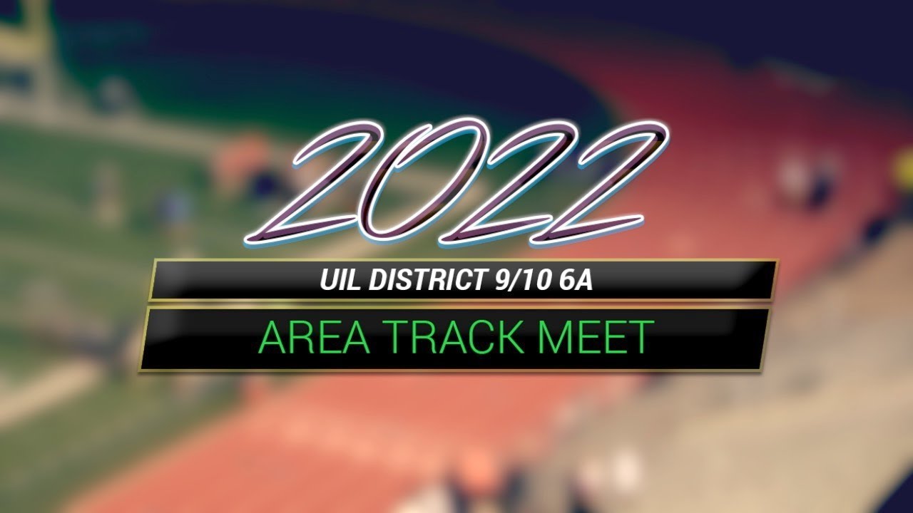 Garland ISD: 2022 UIL District 9/10 6A Area Track Meet