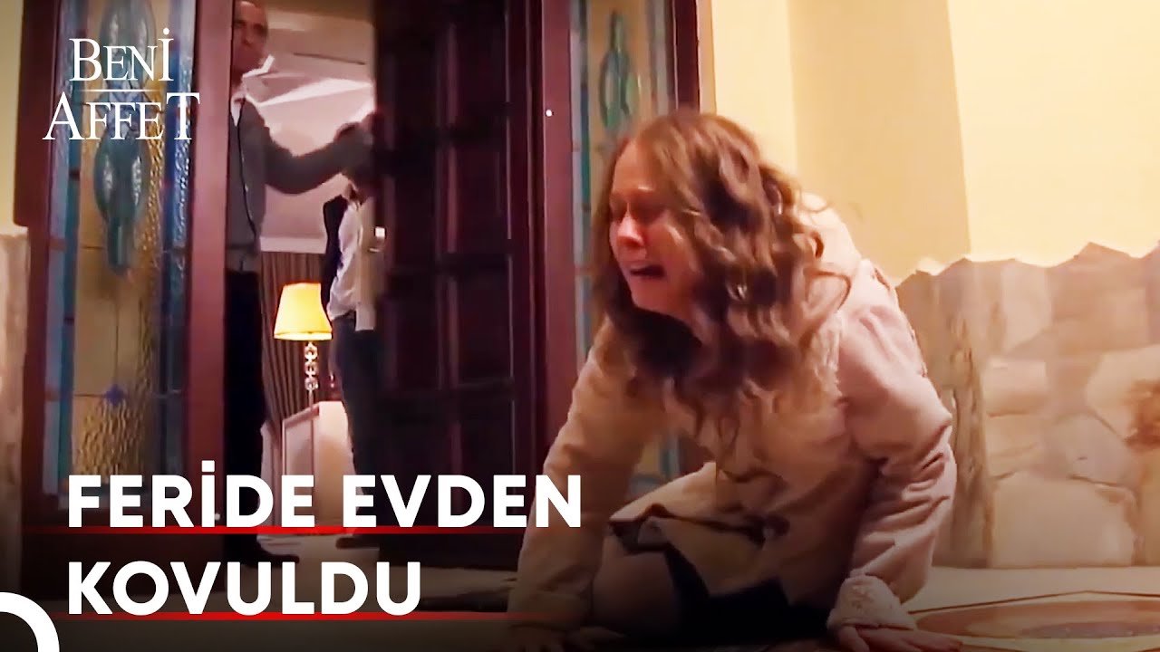 Feride Yaka Pa&ccedil;a Evden Atıldı | Beni Affet