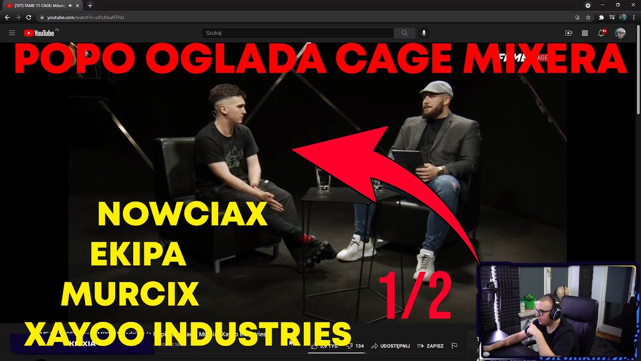 POPO OGLĄDA CAGE MIXERA (O EKIPIE, SA WARDEGA, NOWCIAX i MURCIX) 1/2