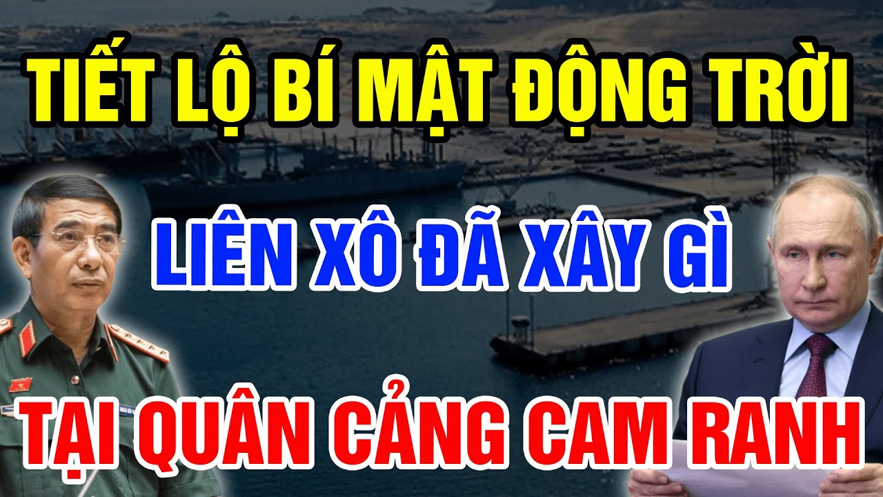 Tiết Lộ Bí Mật ĐỘNG TRỜI Liên Xô Đã Xây Dựng Gì Trong Quân Cảng Cam Ranh Lớn Nhất Việt Nam