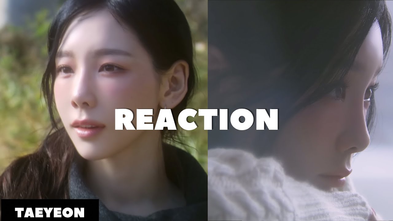 REACTION TO TAEYEON - 인사 (PANORAMA) M/V