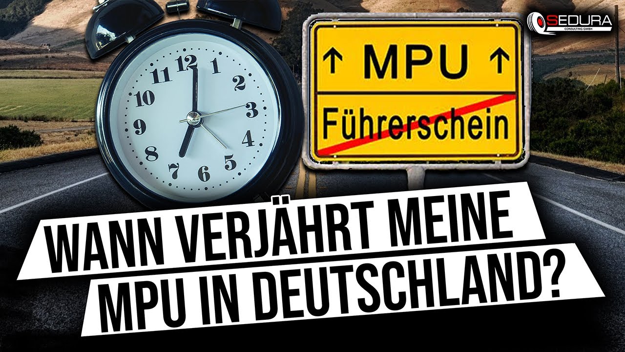 Wie erfahre ich ob meine MPU verj&auml;hrt ist? | 2024